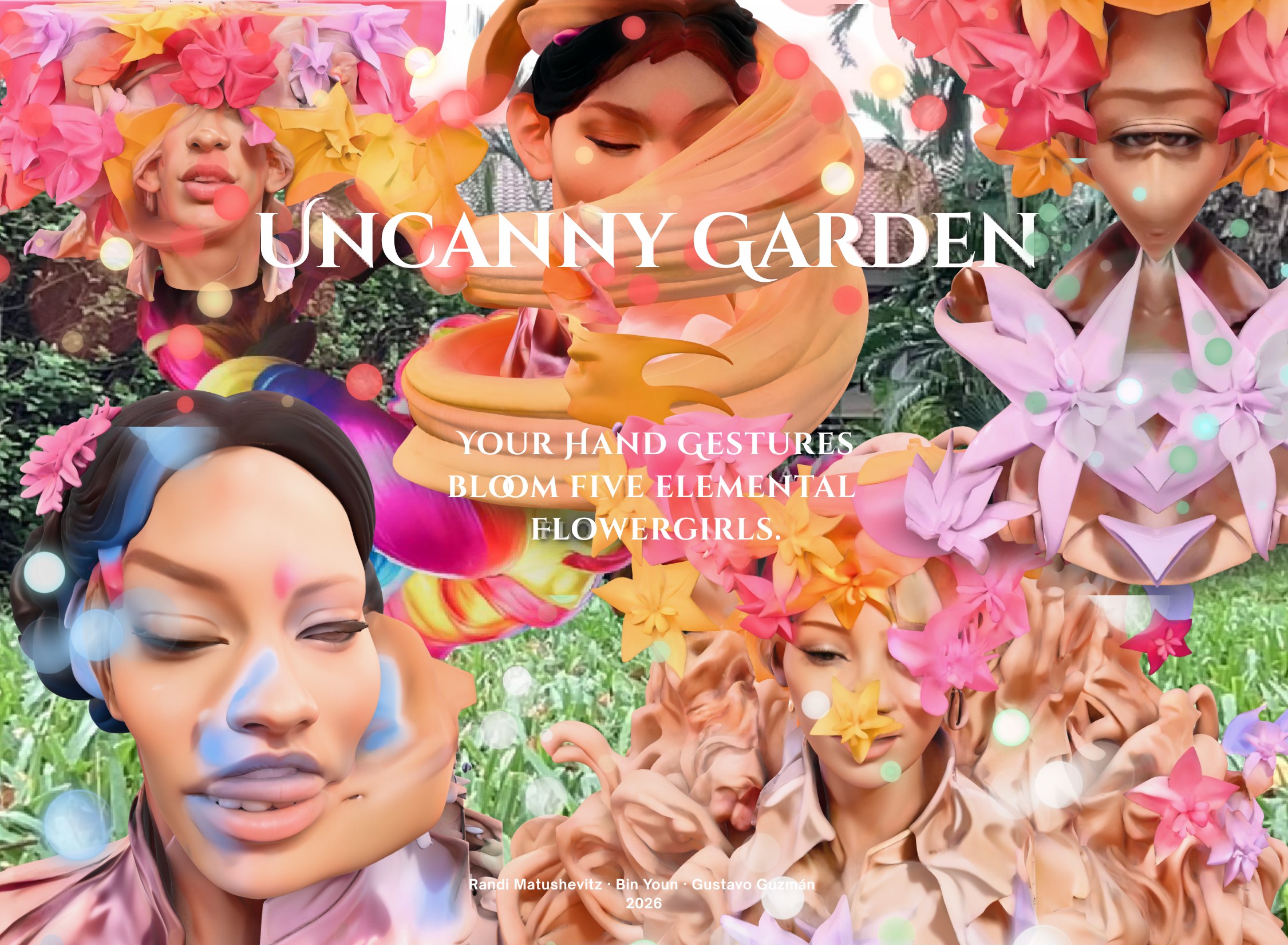 Collage of five surreal Flowergirl figures crowned with blooming 3D flowers in pink, orange, and lilac against a garden backdrop, with the title Uncanny Garden and the invitation: your hand gestures bloom five elemental Flowergirls.